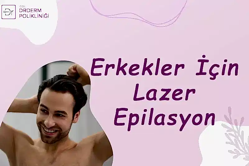 Erkekler İçin Lazer Epilasyon